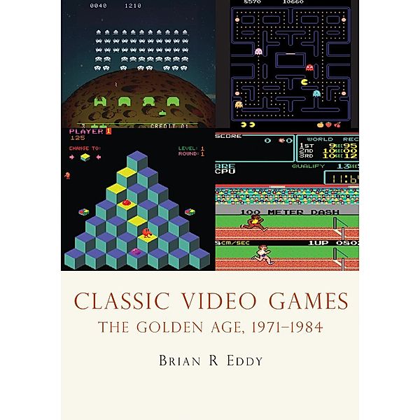 Classic Video Games, Brian R. Eddy