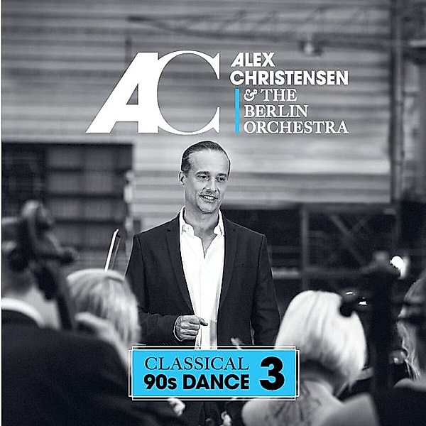 Classical 90s Dance 3, Alex Christensen & Berlin Orchestra The