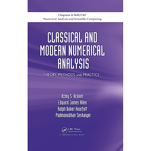 Classical and Modern Numerical Analysis, Azmy S. Ackleh, Edward James Allen, R. Baker Kearfott, Padmanabhan Seshaiyer