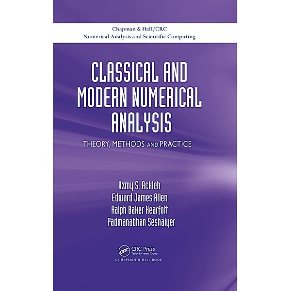 Classical and Modern Numerical Analysis, Azmy S. Ackleh, Edward James Allen, R. Baker Kearfott, Padmanabhan Seshaiyer