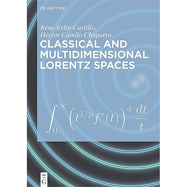 Classical and Multidimensional Lorentz Spaces, René Erlin Castillo, Héctor Camilo Chaparro