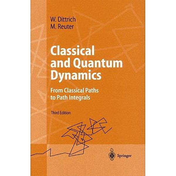 Classical and Quantum Dynamics, Walter Dittrich, Martin Reuter
