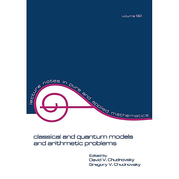 Classical and Quantum Models and Arithmetic Problems, David Chudnovsky
