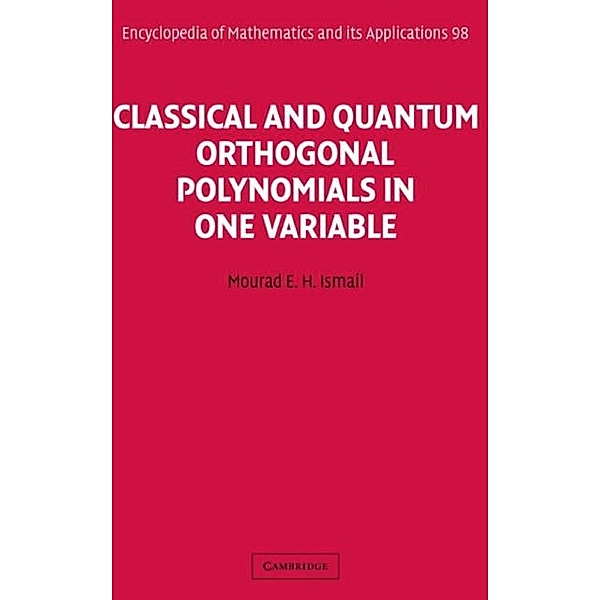Classical and Quantum Orthogonal Polynomials in One Variable, Mourad E. H. Ismail
