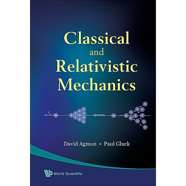 Classical and Relativistic Mechanics, David Agmon, Paul Gluck;;;