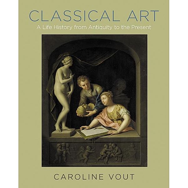 Classical Art, Caroline Vout