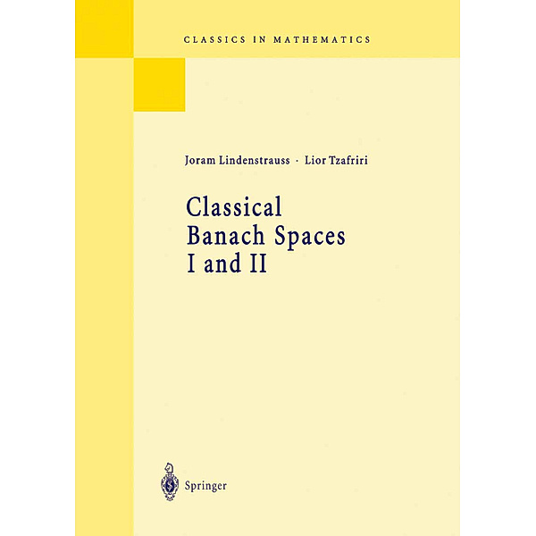 Classical Banach Spaces I and II, Joram Lindenstrauss, Lior Tzafriri