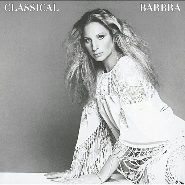Classical Barbra (Re-Mastered), Barbra Streisand