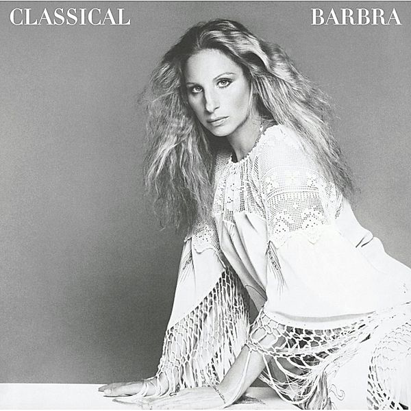 Classical Barbra (Re-Mastered), Barbra Streisand