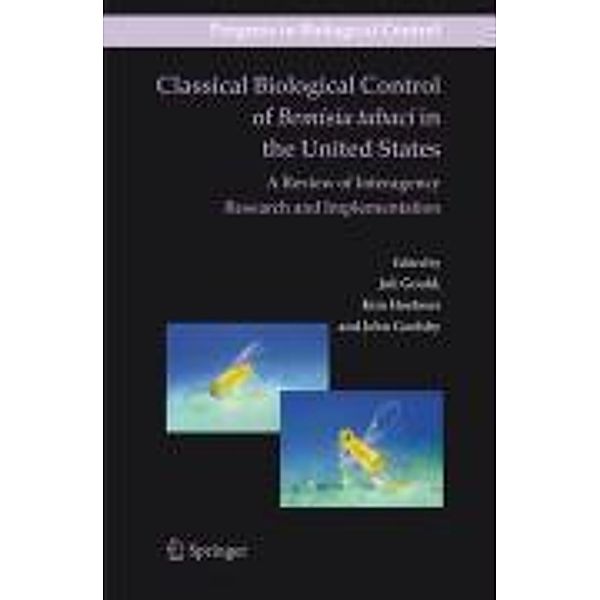 Classical Biological Control of Bemisia tabaci in the United States - A Review of Interagency Research and Implementation / Progress in Biological Control Bd.4