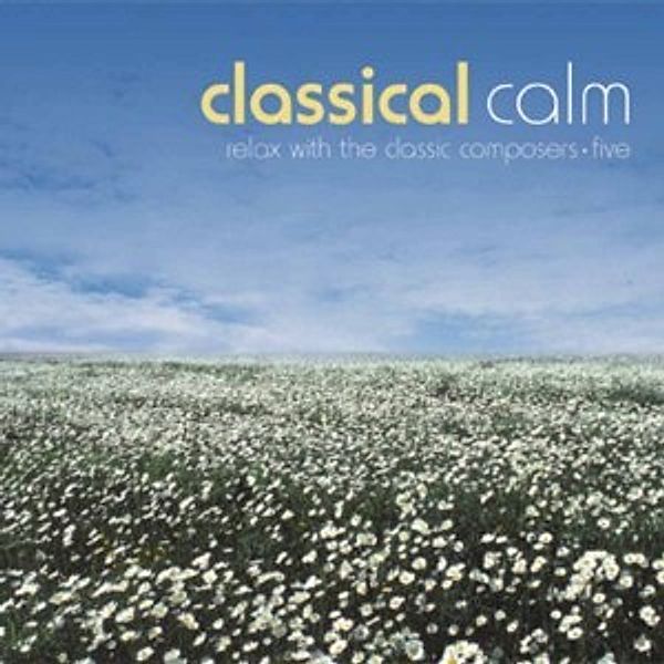 Classical Calm Vol.5, Diverse Interpreten