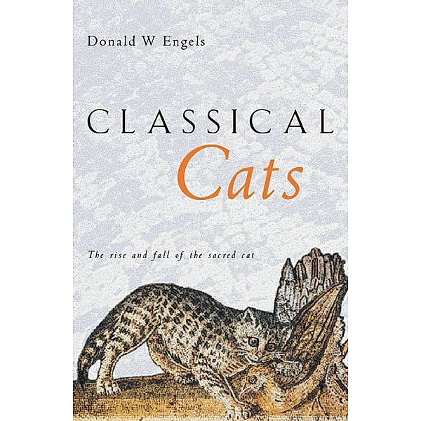 Classical Cats, Donald W. Engels