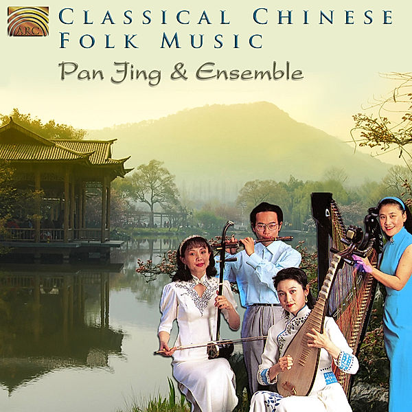 Classical Chinese Folk Music, Pan Jing & Ensemble