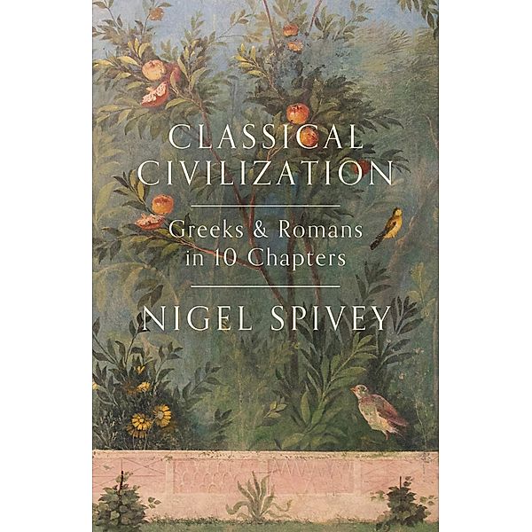 Classical Civilization, Nigel Spivey