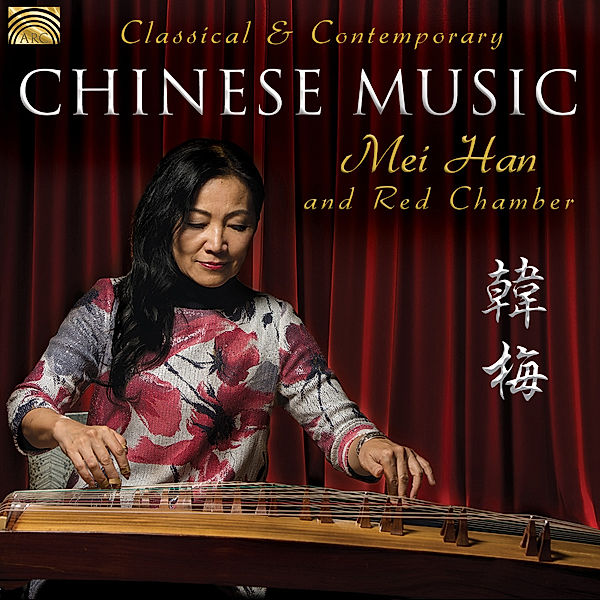Classical & Contemporary Chinese Music, Mei Han & Red Chamber