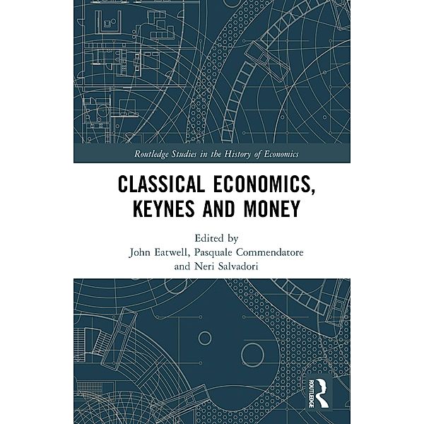 Classical Economics, Keynes and Money