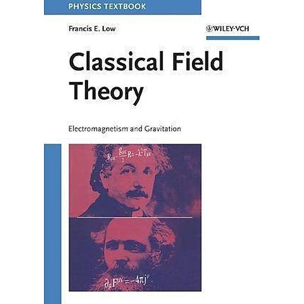Classical Field Theory, Francis E. Low