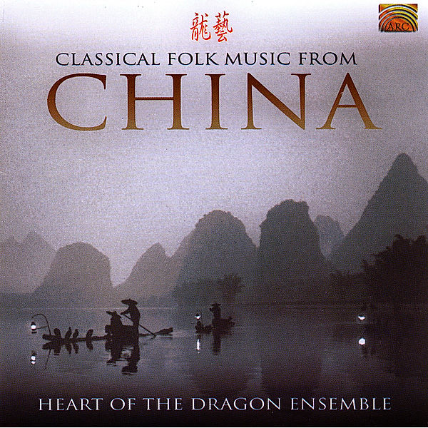 Classical Folk Music From Chin, Heart Of The Dragon