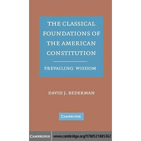 Classical Foundations of the American Constitution, David J. Bederman