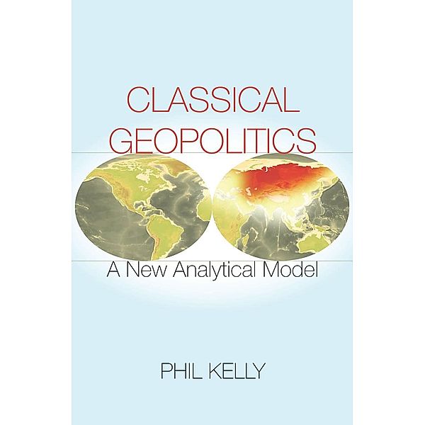 Classical Geopolitics, Phil Kelly