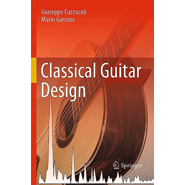 Classical Guitar Design, Giuseppe Cuzzucoli, Mario Garrone