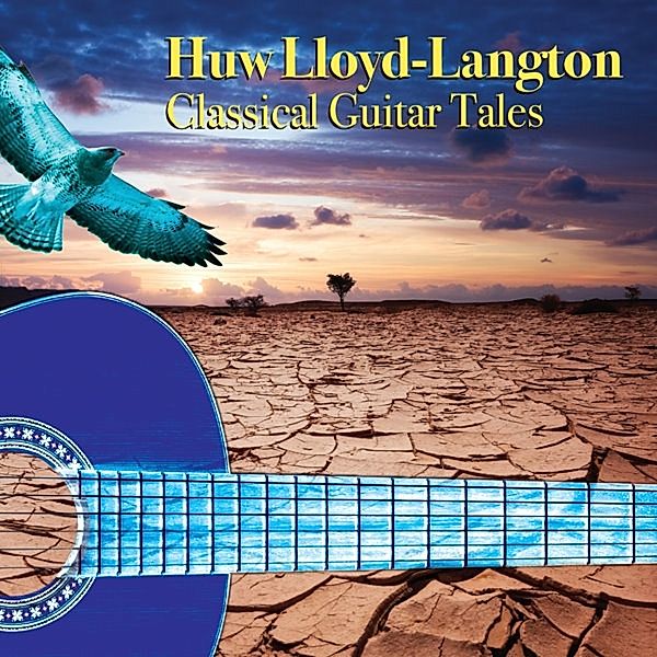 Classical Guitar Tales, Huw Lloyd-Langton