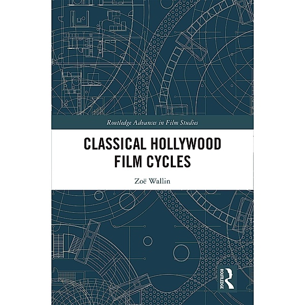 Classical Hollywood Film Cycles, Zoe Wallin