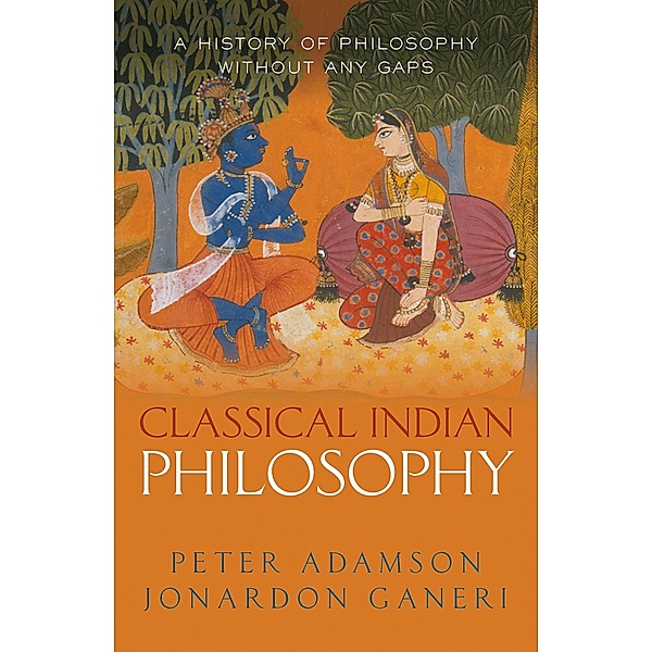 Classical Indian Philosophy, Peter Adamson, Jonardon Ganeri