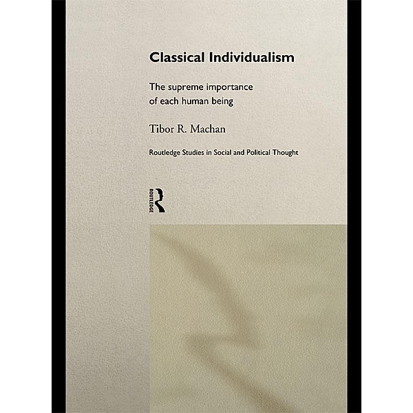 Classical Individualism, Tibor R. Machan