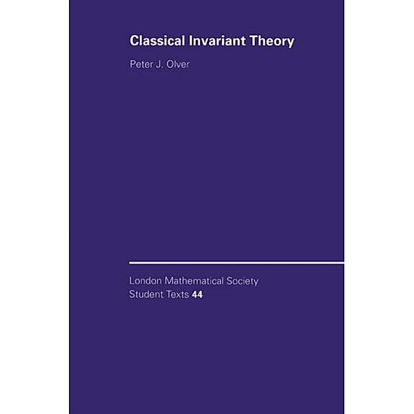 Classical Invariant Theory, Peter J. Olver