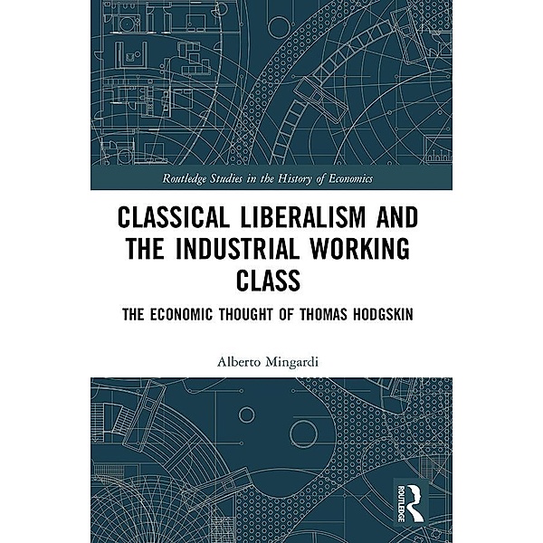 Classical Liberalism and the Industrial Working Class, Alberto Mingardi