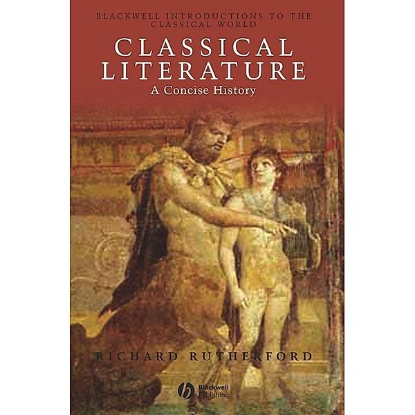 Classical Literature / Blackwell Introductions to the Classical World, Richard Rutherford