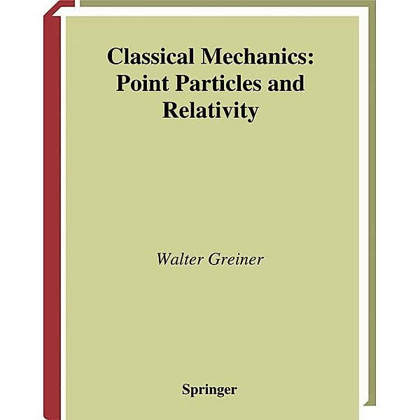 Classical Mechanics / Classical Theoretical Physics, Walter Greiner