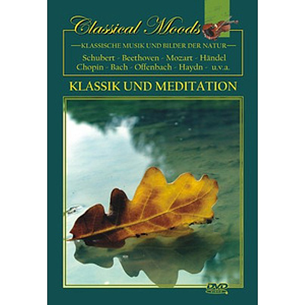 Classical Moods - Klassik und Meditation, DVD, Classical Moods