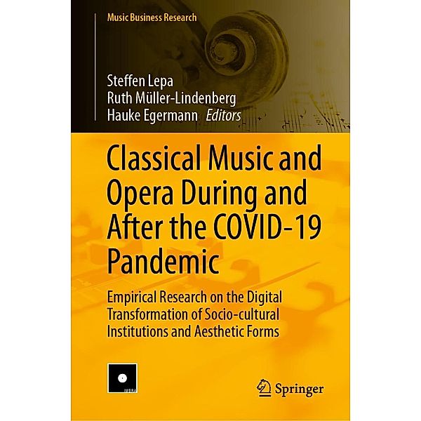 Classical Music and Opera During and After the COVID-19 Pandemic / Music Business Research