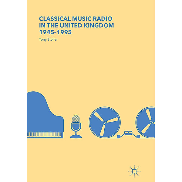 Classical Music Radio in the United Kingdom, 1945-1995, Tony Stoller