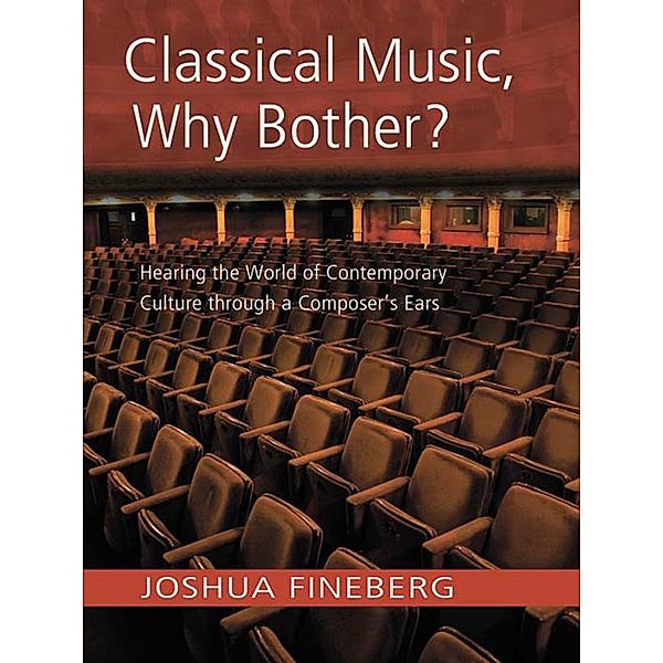 Classical Music, Why Bother?, Joshua Fineberg