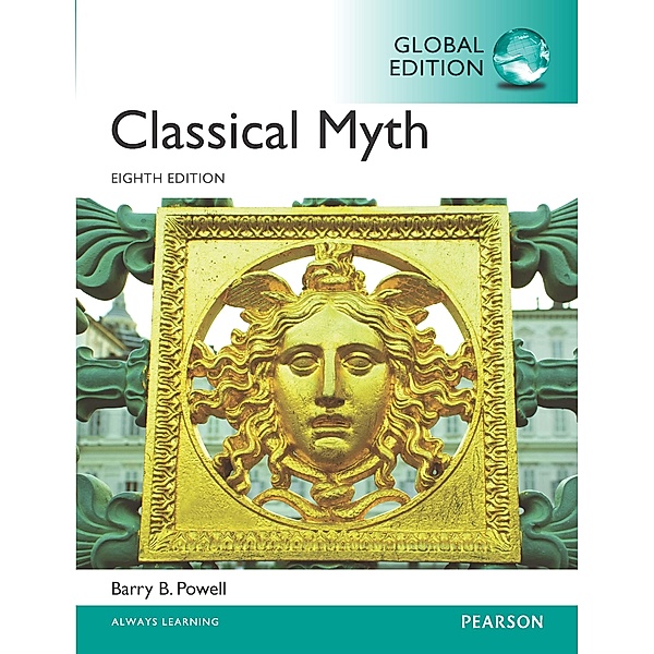 Classical Myth PDF eBook, Global Edition, Barry B. Powell