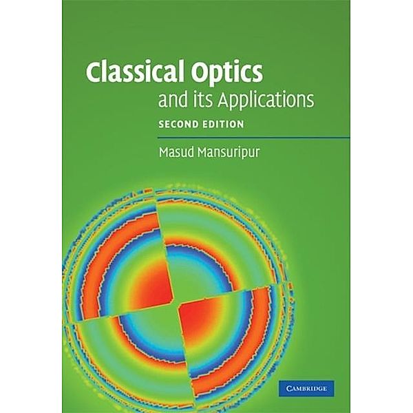 Classical Optics and its Applications, Masud Mansuripur