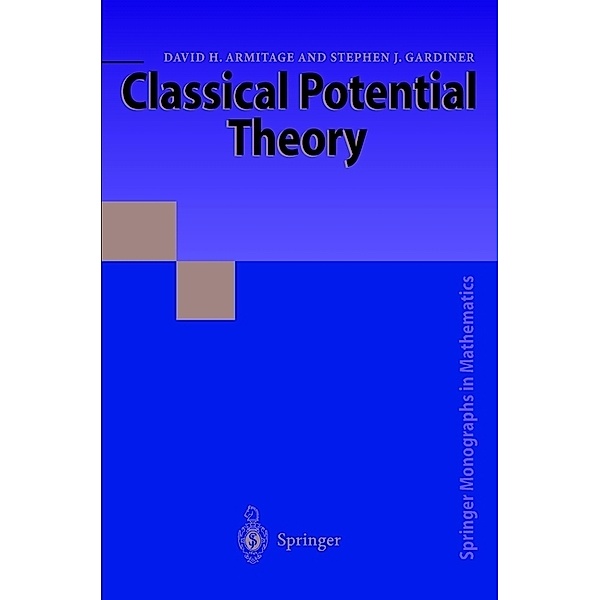 Classical Potential Theory, David H. Armitage, Stephen J. Gardiner
