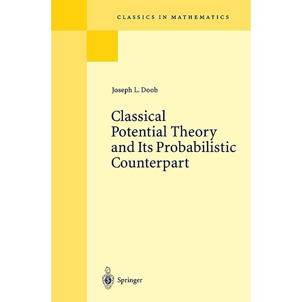 Classical Potential Theory and Its Probabilistic Counterpart / Classics in Mathematics, Joseph L. Doob