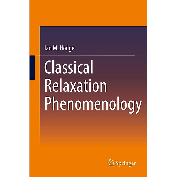 Classical Relaxation Phenomenology, Ian M. Hodge