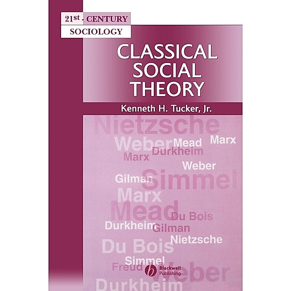 Classical Social Theory, Kenneth H. Tucker