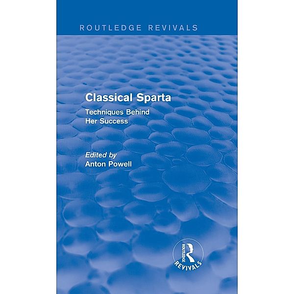 Classical Sparta (Routledge Revivals), Anton Powell