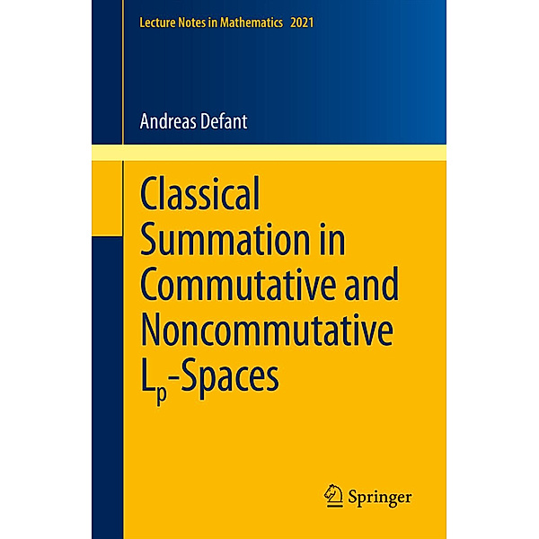Classical Summation in Commutative and Noncommutative Lp-Spaces, Andreas Defant