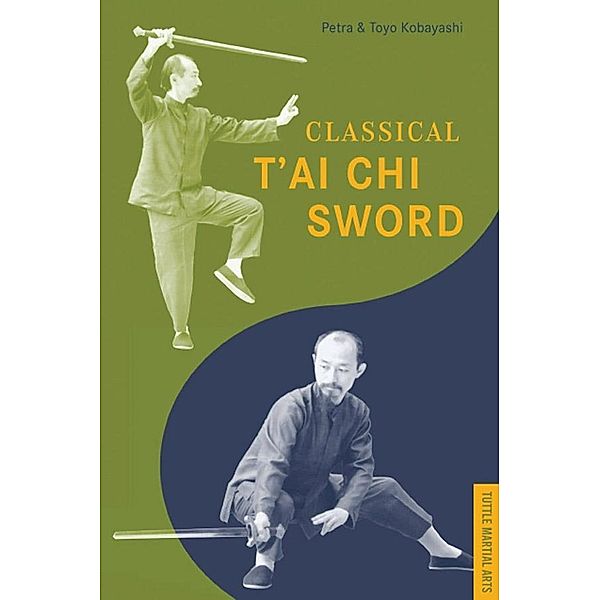 Classical T'ai Chi Sword, Petra Kobayashi, Toyo Kobayashi