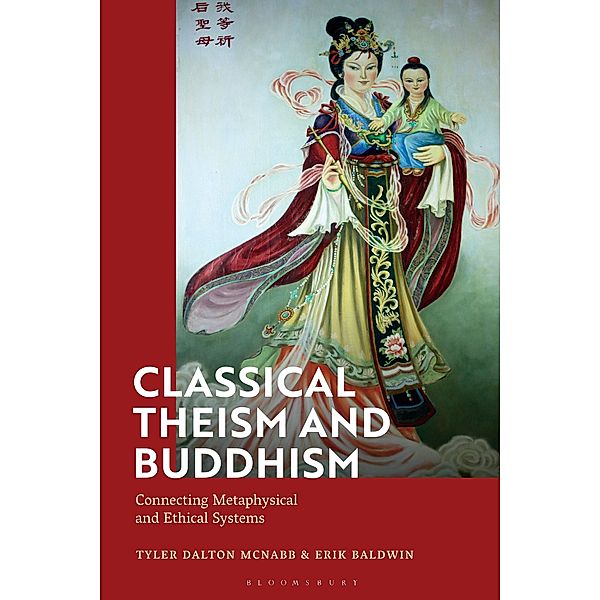 Classical Theism and Buddhism, Tyler Dalton McNabb, Erik Baldwin