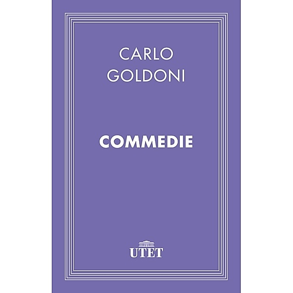 Classici: Commedie, Carlo Goldoni