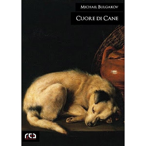 Classici: Cuore di cane, Michail Bulgakov