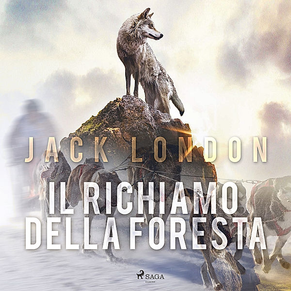 Classici dal mondo - Il Richiamo della foresta, Jack London